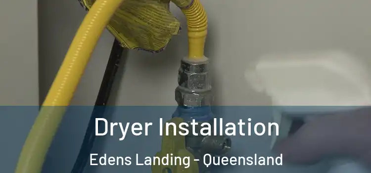 Dryer Installation Edens Landing - Queensland