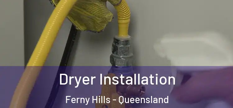 Dryer Installation Ferny Hills - Queensland