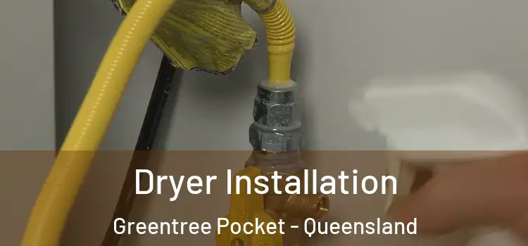 Dryer Installation Greentree Pocket - Queensland
