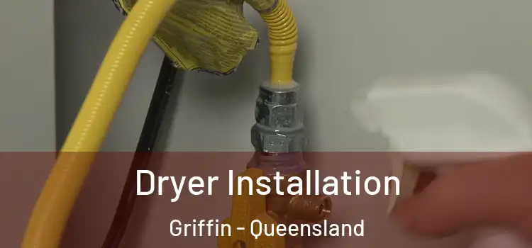 Dryer Installation Griffin - Queensland
