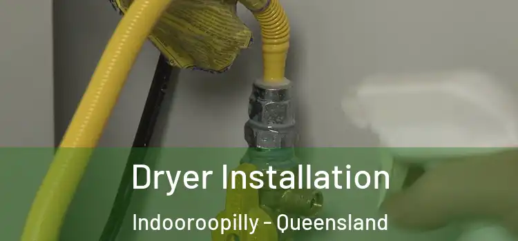 Dryer Installation Indooroopilly - Queensland