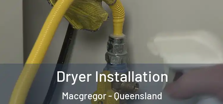 Dryer Installation Macgregor - Queensland