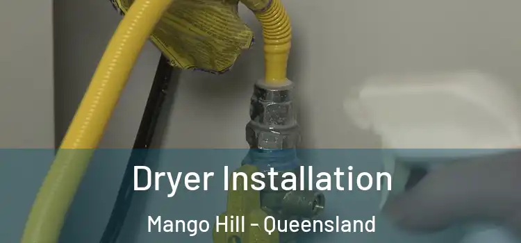 Dryer Installation Mango Hill - Queensland