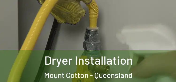 Dryer Installation Mount Cotton - Queensland