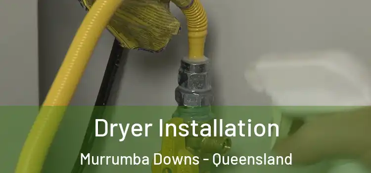Dryer Installation Murrumba Downs - Queensland