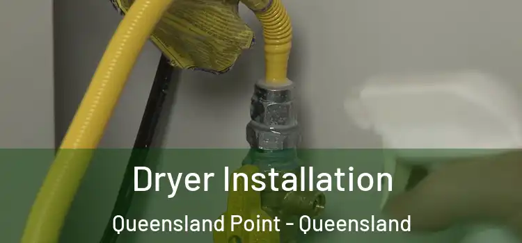 Dryer Installation Queensland Point - Queensland