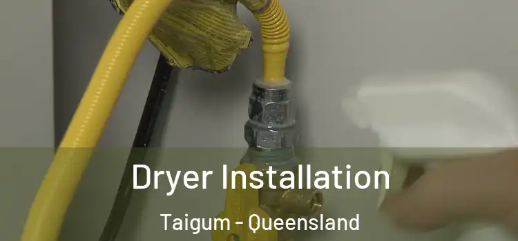 Dryer Installation Taigum - Queensland