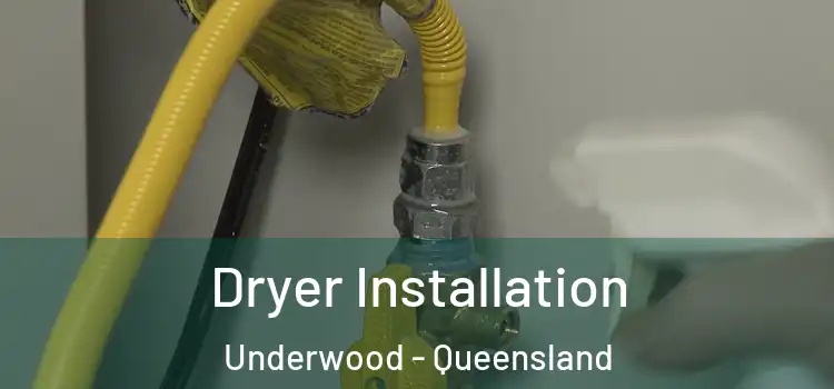 Dryer Installation Underwood - Queensland