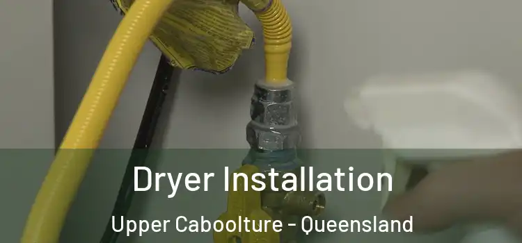 Dryer Installation Upper Caboolture - Queensland