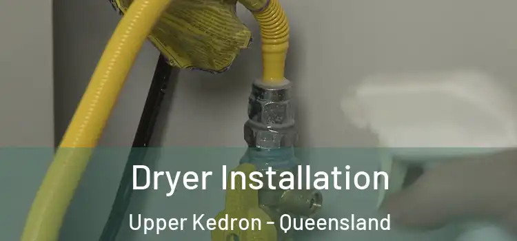 Dryer Installation Upper Kedron - Queensland