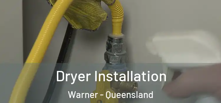 Dryer Installation Warner - Queensland