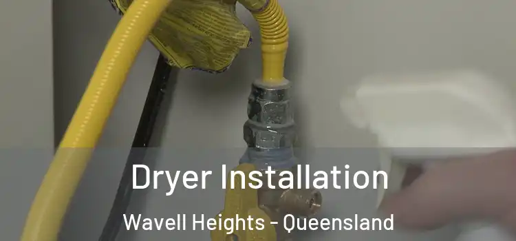 Dryer Installation Wavell Heights - Queensland