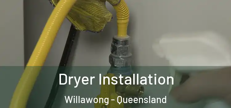 Dryer Installation Willawong - Queensland