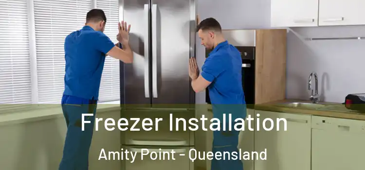 Freezer Installation Amity Point - Queensland