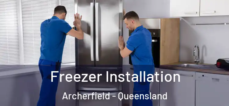 Freezer Installation Archerfield - Queensland