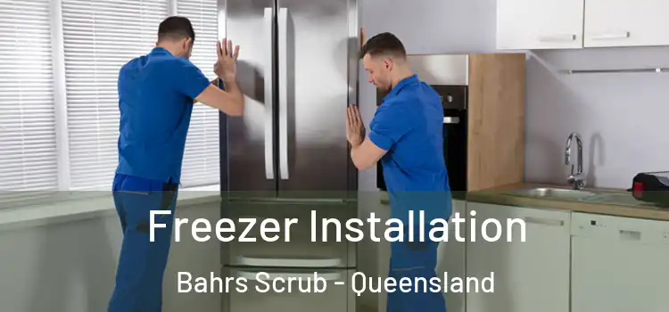 Freezer Installation Bahrs Scrub - Queensland