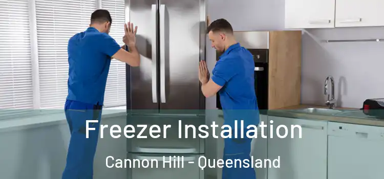 Freezer Installation Cannon Hill - Queensland