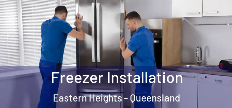 Freezer Installation Eastern Heights - Queensland