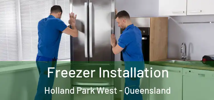 Freezer Installation Holland Park West - Queensland