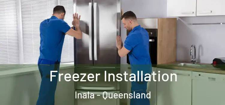 Freezer Installation Inala - Queensland