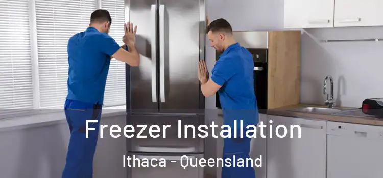 Freezer Installation Ithaca - Queensland