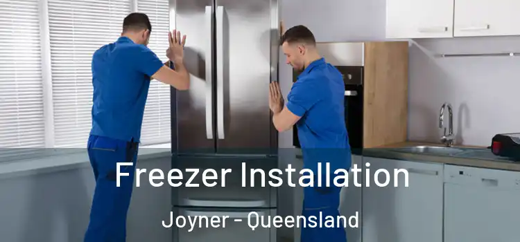 Freezer Installation Joyner - Queensland