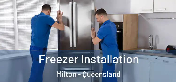 Freezer Installation Milton - Queensland