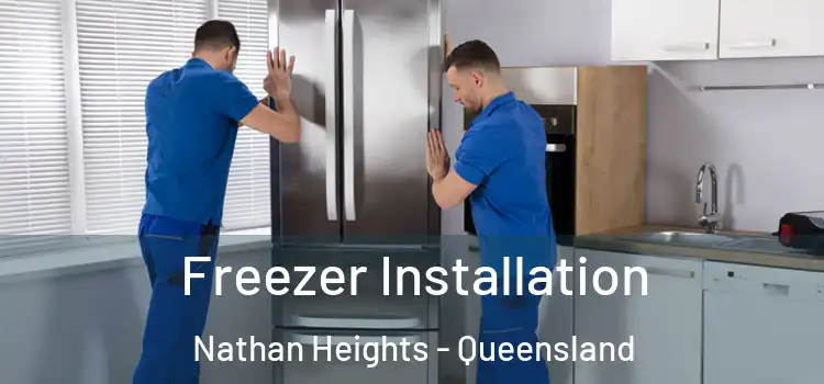 Freezer Installation Nathan Heights - Queensland