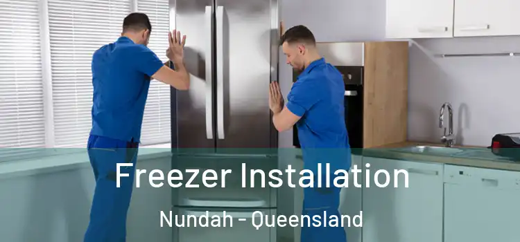 Freezer Installation Nundah - Queensland