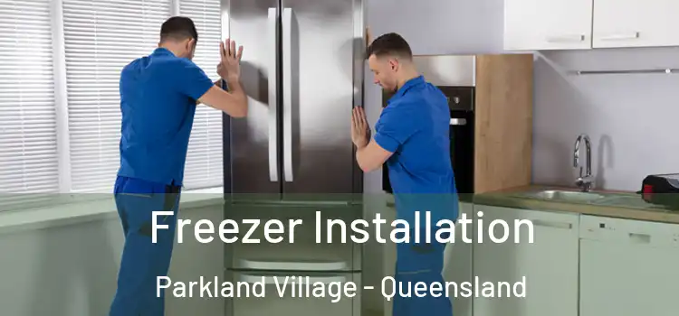 Freezer Installation Parkland Village - Queensland