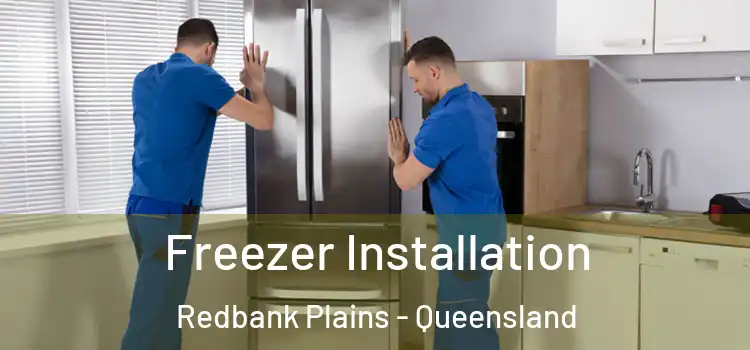 Freezer Installation Redbank Plains - Queensland