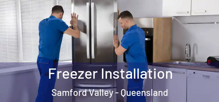 Freezer Installation Samford Valley - Queensland