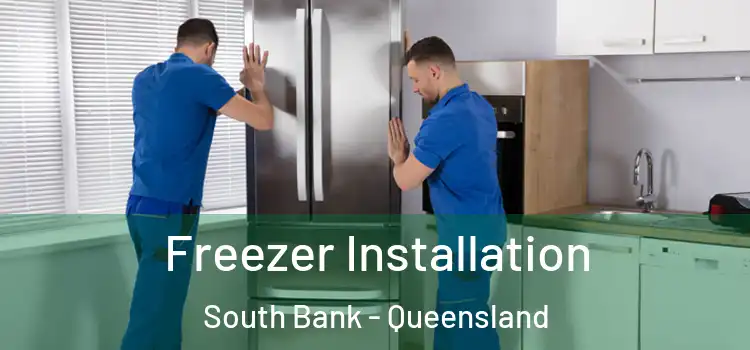 Freezer Installation South Bank - Queensland