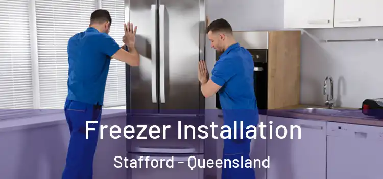 Freezer Installation Stafford - Queensland