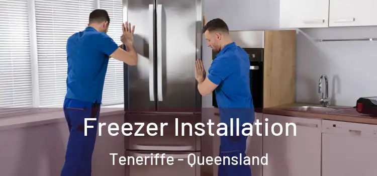 Freezer Installation Teneriffe - Queensland