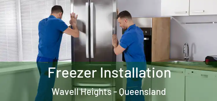 Freezer Installation Wavell Heights - Queensland