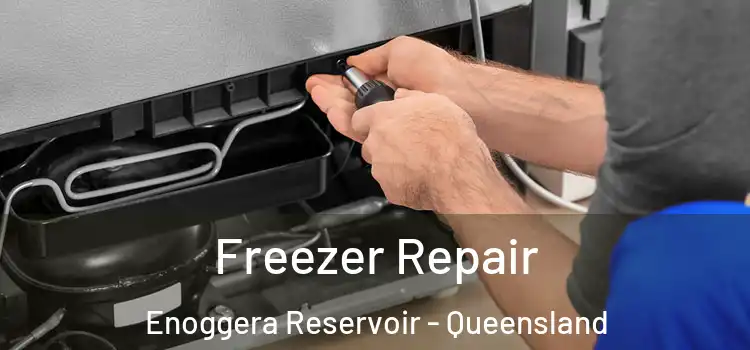Freezer Repair Enoggera Reservoir - Queensland