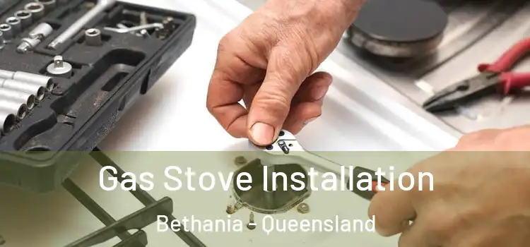 Gas Stove Installation Bethania - Queensland