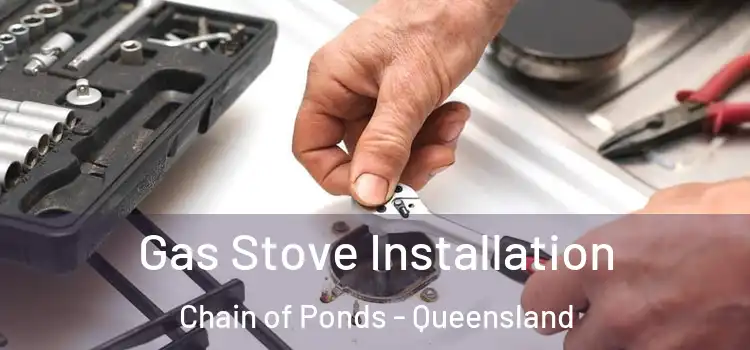 Gas Stove Installation Chain of Ponds - Queensland