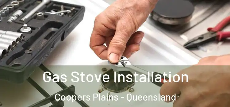 Gas Stove Installation Coopers Plains - Queensland