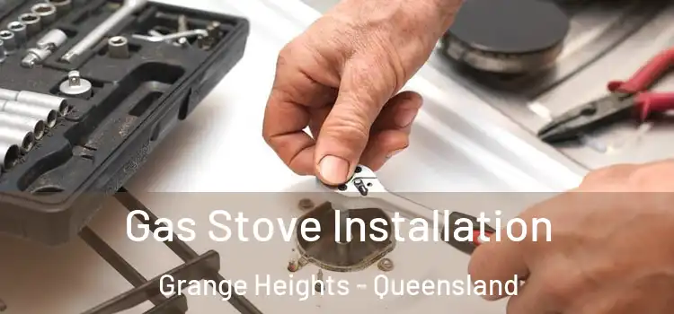 Gas Stove Installation Grange Heights - Queensland