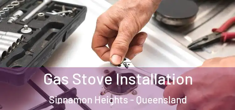 Gas Stove Installation Sinnamon Heights - Queensland