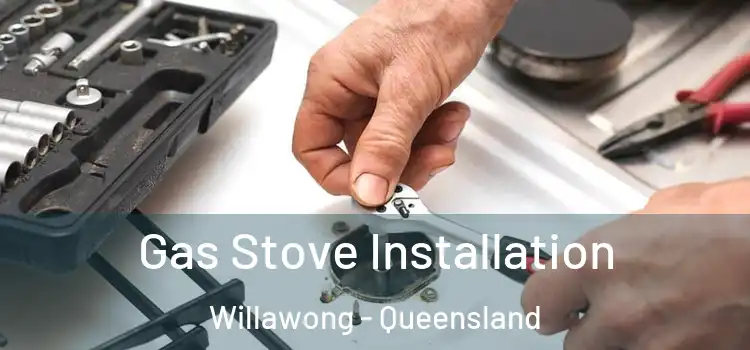 Gas Stove Installation Willawong - Queensland