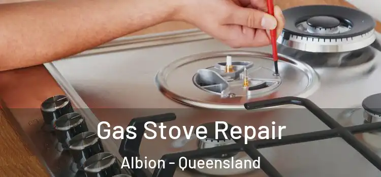 Gas Stove Repair Albion - Queensland