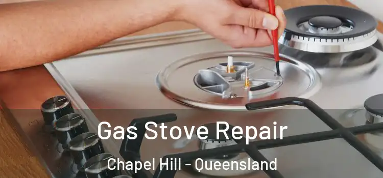 Gas Stove Repair Chapel Hill - Queensland
