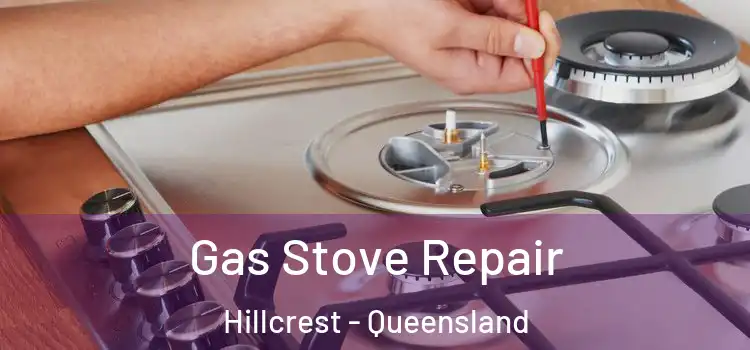 Gas Stove Repair Hillcrest - Queensland
