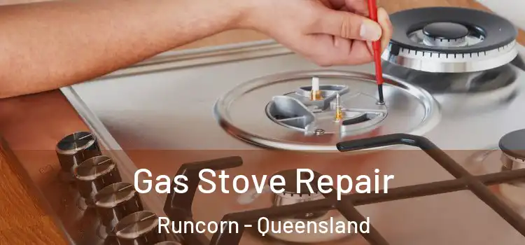 Gas Stove Repair Runcorn - Queensland