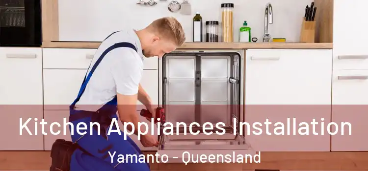 Kitchen Appliances Installation Yamanto - Queensland