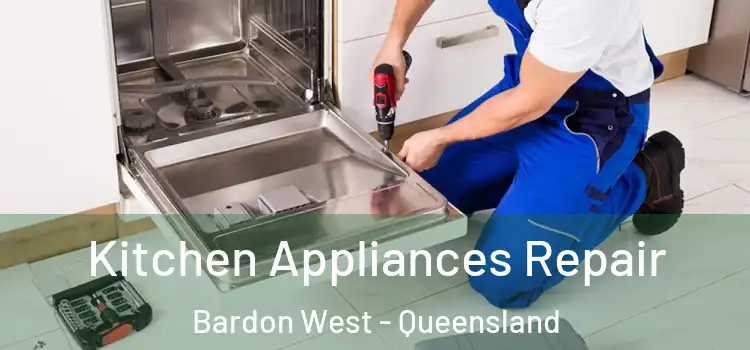 Kitchen Appliances Repair Bardon West - Queensland