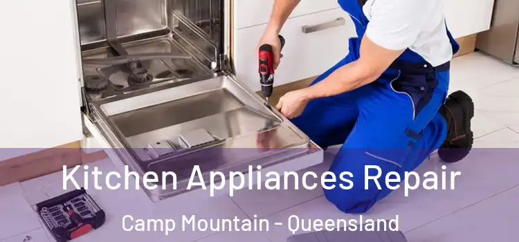 Kitchen Appliances Repair Camp Mountain - Queensland